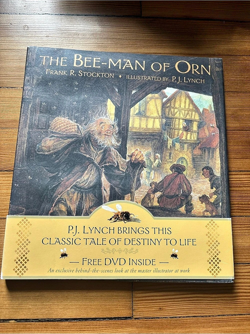 The Bee-Man of Orn by Frank R. Stockton Illustrated by P.J. Lynch Book with DVD
